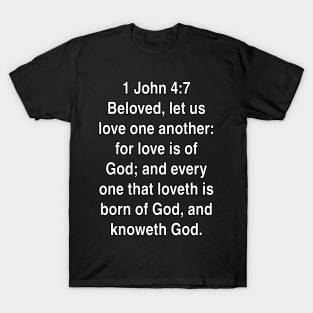 1 John 4:7  Bible Verse Typography KJV T-Shirt